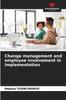 Книга Change Management and Employee Involvement In Implementation