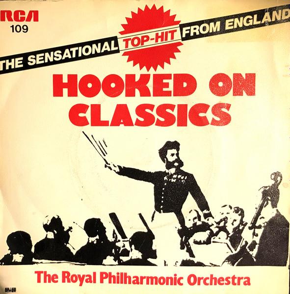 7inch Record ROYAL PHILHARMONIC ORCHESTRA - Hooked On Classics RCA109 RCA 1981 UK Pop Used