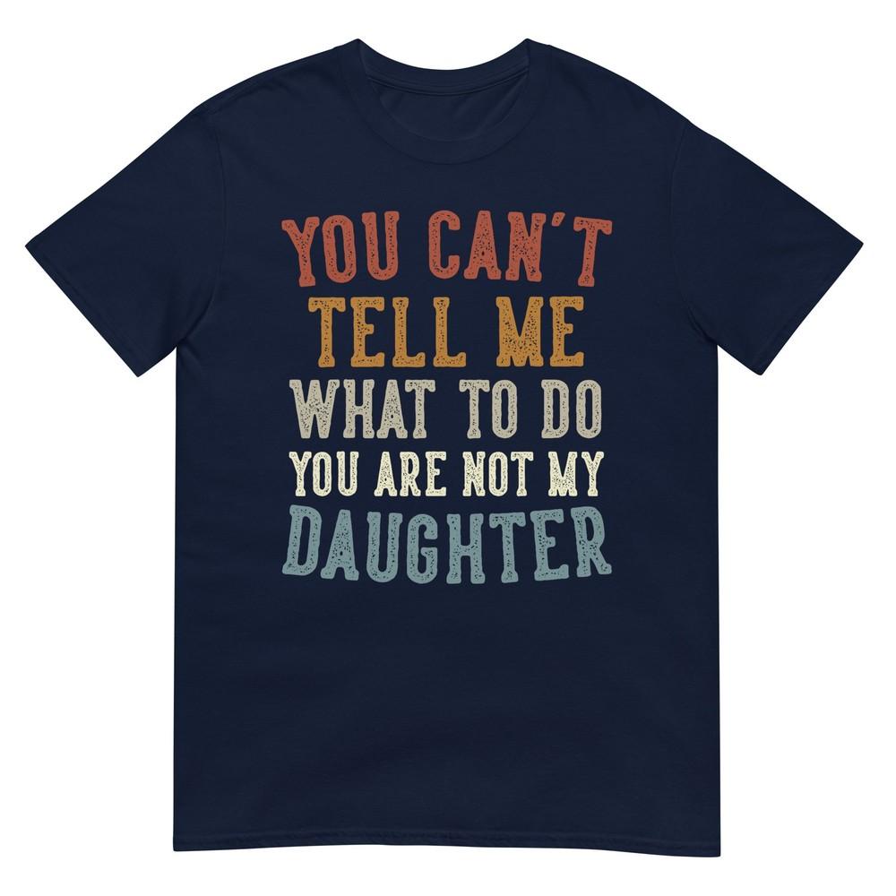 Funny Fathers Day Dad Gifts From Daughter Daddy Tshirt