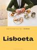 The Lisboeta : Recipes from Portugal's City of Light Book