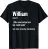 William Definition Funny First Name Humor Nickname T-Shirt