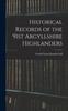 Книга Historical Records of the 91st Argyllshire Highlanders