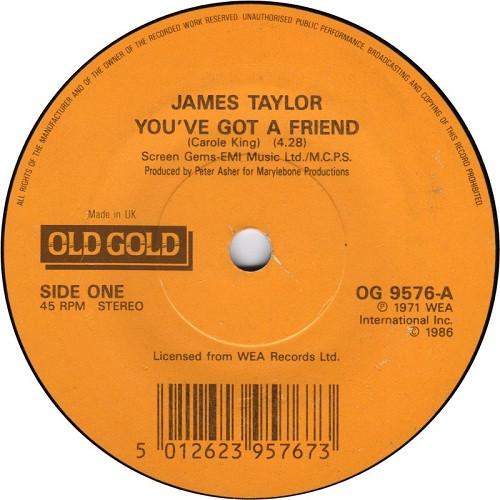 7inch Record JAMES TAYLOR - You've Got A Friend OG9576 Old Gold 1986 UK Rock Used