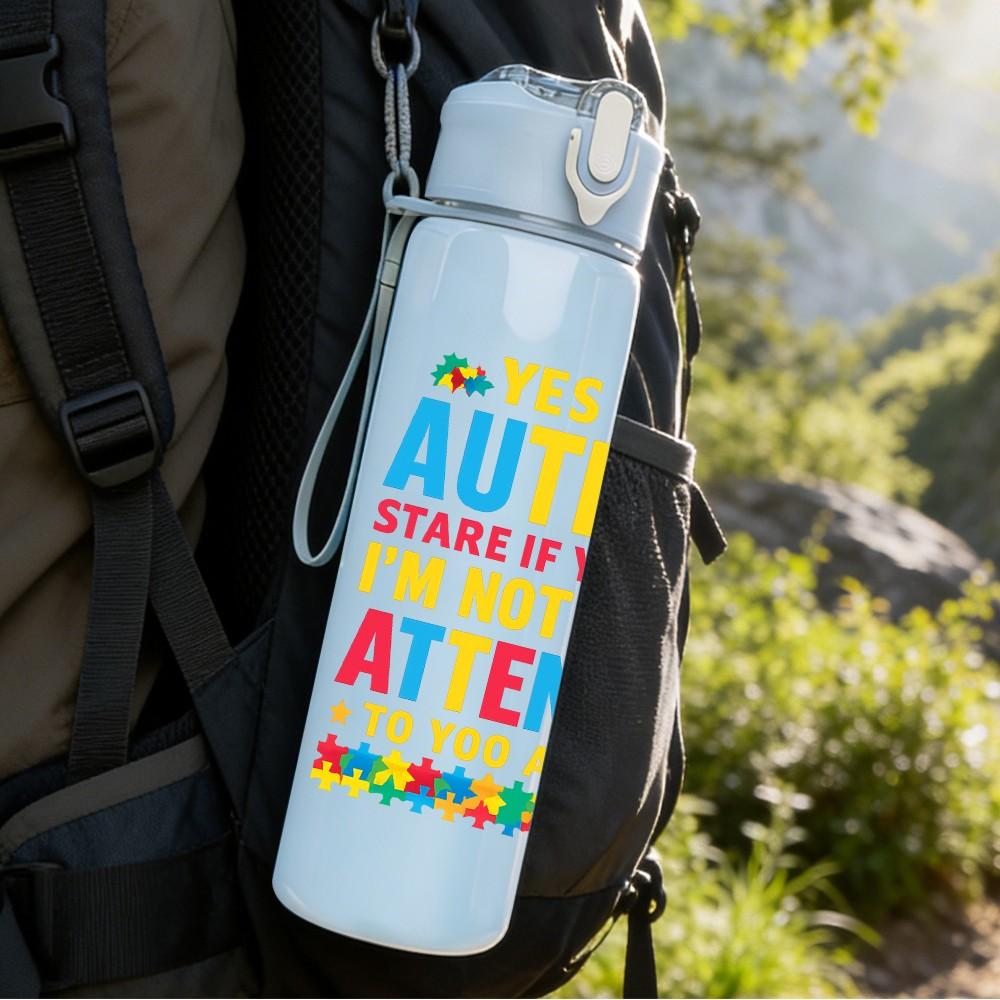 1PC Yes Im Autistic Pay Attention Text 750ml Color Plastic Sports Water Bottle Leakproof Flip Straw Lid Suitable for Sports Office Home Use
