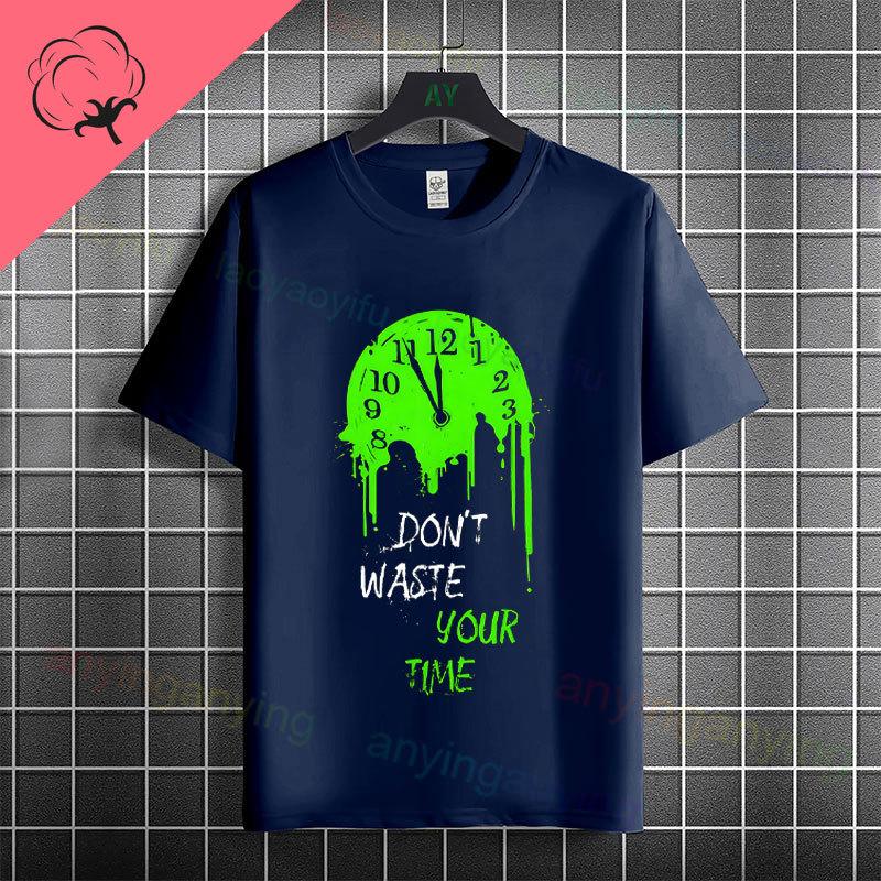 Funny Dont Waste Time Humor Style Slogan Tshirt For Unisex Unisex Casual Fashion Pure Cotton Short Sleeve Tshirt Streetwear