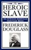 Книга The Heroic Slave (an African American Heritage Book)