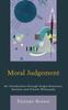 Книга Moral Judgement : An Introduction Through Anglo-American, German and French Philosophy