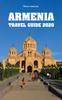 The Armenia Travel Guide 2020 Book