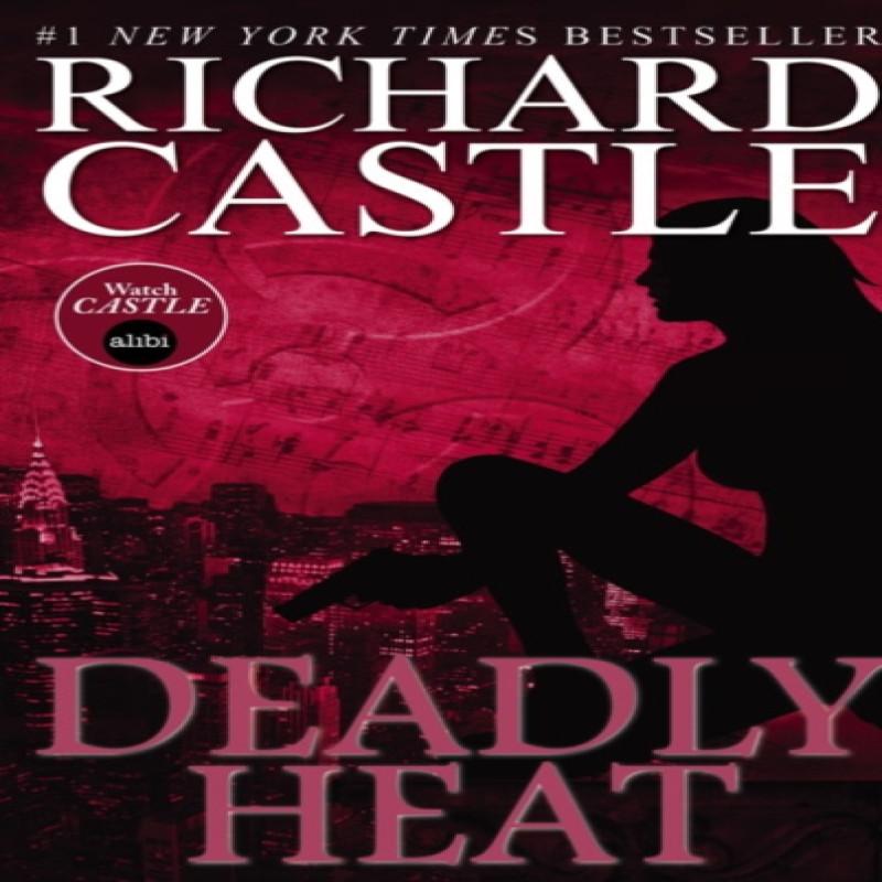 Nikki Heat Book Five Deadly Heat Castle by Richard Castle... 9781781167724