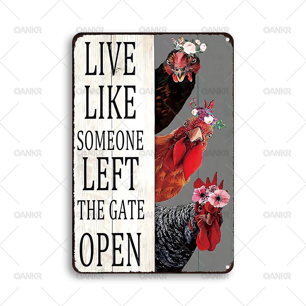 Vintage Chicken Metal Tin Sign Ideal Gift Live Like Someone Left The Gate Open Metal Signs for Farm Garden Home Wall Decor
