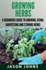 Книга Growing Herbs : A Beginners Guide To Growing, Using, Harvesting and Storing Herbs : 19