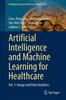 Книга Artificial Intelligence and Machine Learning for Healthcare : Vol. 1: Image and Data Analytics : 228