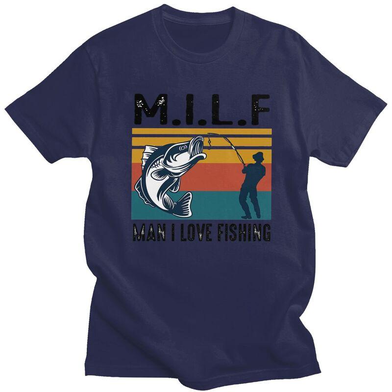 Custom Milf Man I Love Fishing Tshirts for Unisex Short Sleeves Leisure T Shirt Cool T-shirts Slim Fit 100% Cotton Tee Gift