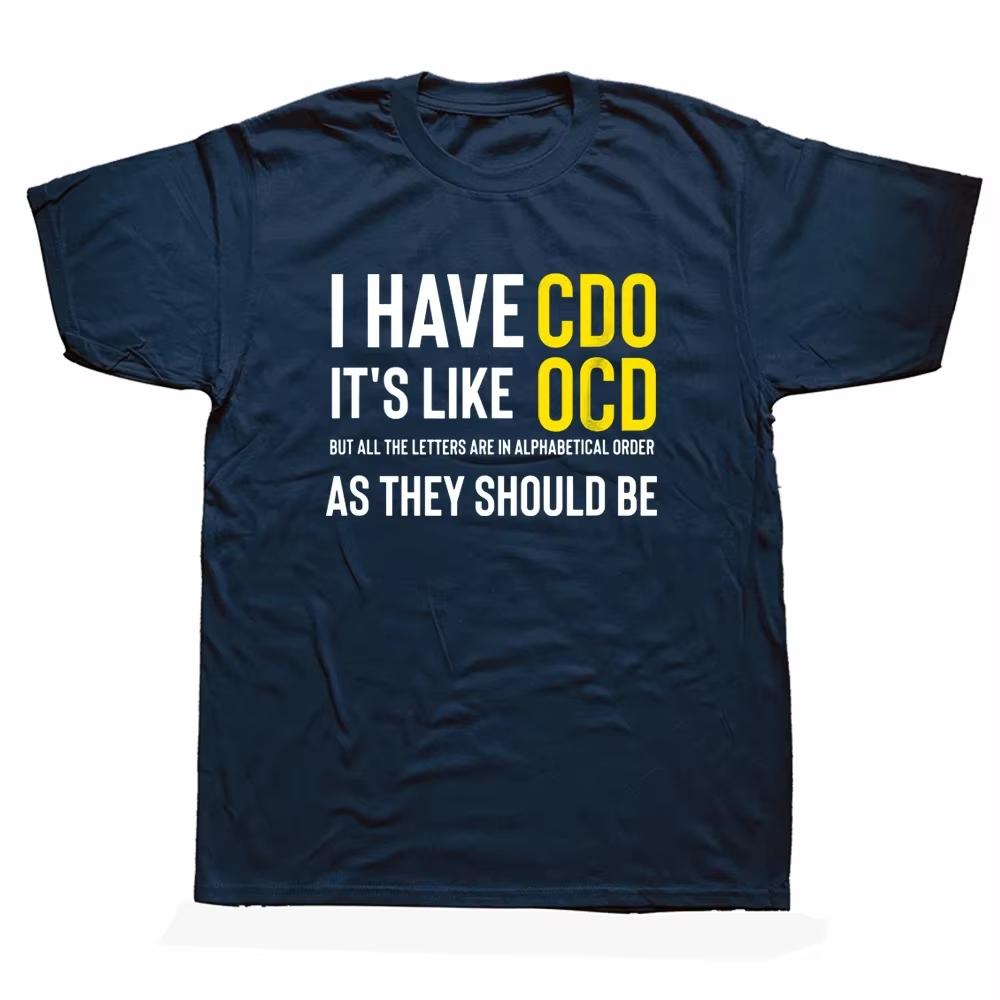 Смешные футболки для взрослых с надписью I HAVE CDO It's Like OCD, графические, хлопковые, уличная мода, короткий рукав, повседневная одежда, Y2K, готические, хлопковые, оверсайз