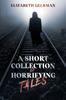 The A Short Collection of Horrifying Tales Book
