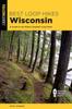 Книга Best Loop Hikes Wisconsin : A Guide To the State's Greatest Loop Hikes