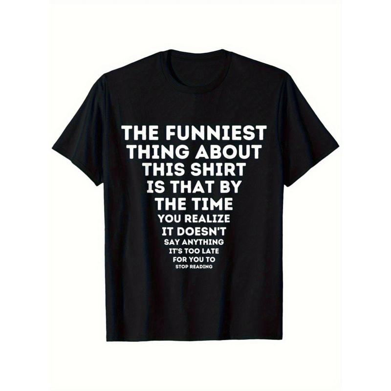Men'S Plus Size The Funniest Thing About This Shirt Isn't What It Says - Humorous Crew Neck T-Shirt with Whimsical Printed Message, Perfect for