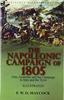Книга The Napoleonic Campaign of 1805 : Ulm, Austerlitz and the Campaign In Italy and the Tyrol