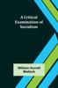 The A Critical Examination of Socialism Book