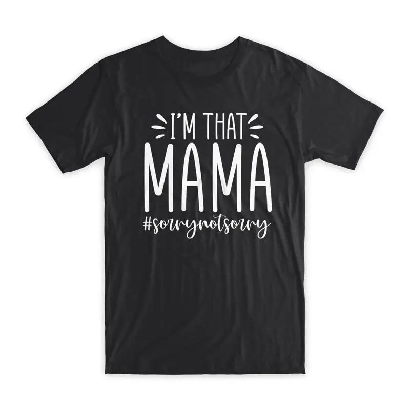 I'm That Mama T Shirt Premium Soft Cotton Crew Neck Funny Novelty s NEW