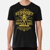 Beekeeping T-shirt Support Your Local Honey T-Shirt S-5XL Best T-Shirt