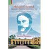Maligned Maverick: Michael Madhusudan Datta: Life, Letters and Literature