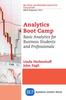 Книга Analytics Boot Camp : Basic Analytics for Business Students and Professionals
