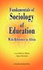 Книга Fundamentals of Sociology of Education with Reference To Africa
