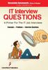 The It Interview Questions : A Primer for the It Job Interviews (Concepts, Problems and Interview Questions) Book