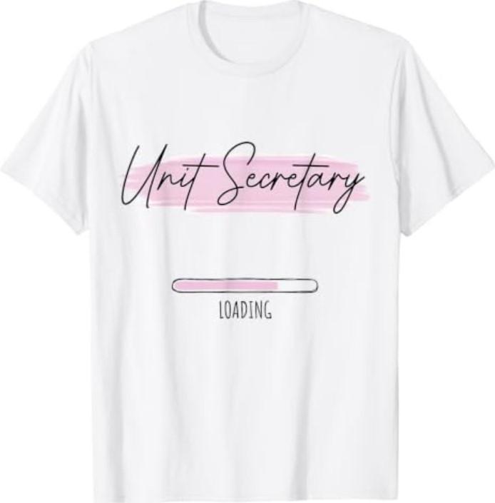 Unit Secretary Appreciation Week Healthcare Student T-Shirt