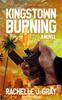 Книга Kingstown Burning by Rachelle J. Gray - Paperback