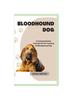 Книга Bloodhound Dog : A Comprehensive Tutorial On The Training Of Bloodhound Dog