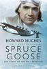 Книга Howard Hughes and the Spruce Goose : The Story of the HK-1 Hercules