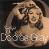 CD DOLORES GRAY - Spotlight On Dolores Gray SEPIA1012 Sepia Records 2003 Non Japan Pop Used