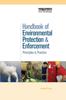 The Handbook of Environmental Protection and Enforcement : Principles and Practice Book