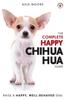 Книга The Complete Happy Chihuahua Guide : The A-Z Chihuahua Manual for New and Experienced Owners