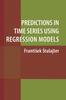 Книга Predictions In Time Series Using Regression Models