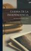 Книга Guerra De La Independencia : Historia Militar De Espana De 1808 A 1814, Volume 11...