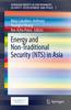 The Energy and Non-Traditional Security (NTS) In Asia : 1 Book