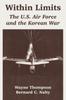 Книга Within Limits The Us Air Force And The Korean War by Bernard C. Nalty - Paperback