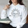 Be The Light Mattmew 5:14 Bible Verse Women Hoodies Loose Pullovers Trendy Sunshine Easter Clothes Disciple Jumpers