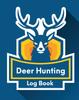 Книга Deer Hunting Log Book : Favorite Pastime Crossbow Archery Activity Sports