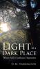 Книга Light In a Dark Place : Where Faith Confronts Depression