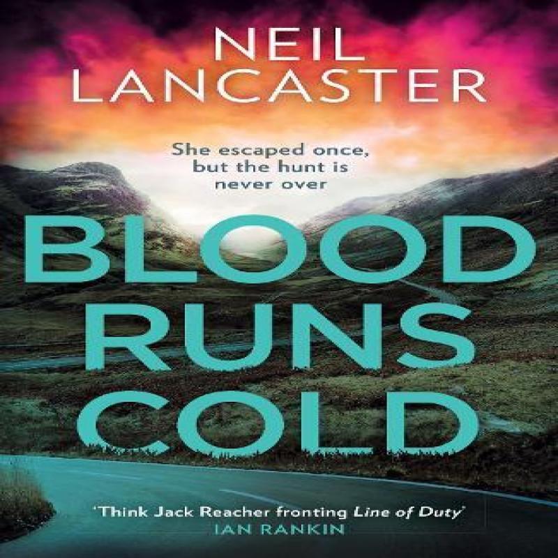 Blood Runs Cold by Neil Lancaster Paperback Book 9780008551292