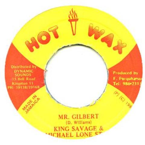 7-дюймовая пластинка KING SAVAGE, MICHAEL LONE STAR - Mr Gilbert Hot Wax 1988 Ямайка Регги, Ска и Даб