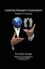 Книга Leadership Strategies In Organizations : Theories and Approaches To Preparing the Leader Manager