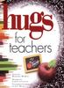 Книга Hugs for Teachers : Stories, Sayings, and Scriptures To Encourage and