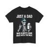 Father Just a Dad Who Always Came Back With The Milk Skeleton Dad Funny Shirt