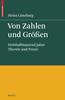 The Von Zahlen Und Groessen : Dritthalbtausend Jahre Theorie Und Praxis - Band 2 Book