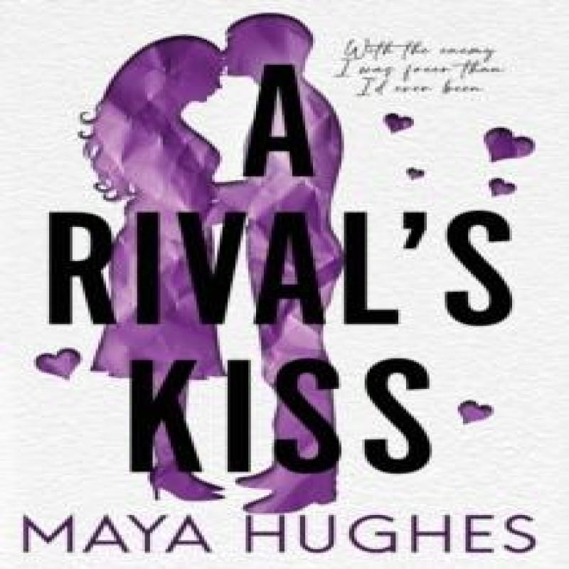 A Rivals Kiss by Maya Hughes Hardback Book 9781950117437